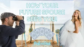 HOW YOUR FUTURE SPOUSE SEE'S YOU 👀❗️| PICK A CARD TAROT READING 🔮