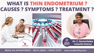 Thin Endometrium | IVF Treatment | Uterine lining | Dr C Suvarchala | ZIVA Fertility