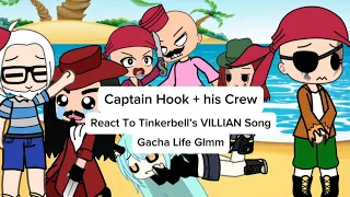 Captain Hook + His Crew React to Tinkerbell’s Villian Song made by: @LydiatheBard Gacha Life Glmm