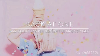 Back at One - ทอม ROOM 39 & เป๊ก ผลิตโชค | The Mask Singer【AUDIO'】