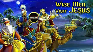 WISE MEN VISIT JESUS | Magi Visit the Messiah | Matthew 2 | Escape to Egypt | Return to Nazareth