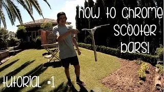 How to Raw and "Chrome" Scooter Bars