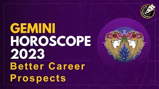 Gemini 2023 horoscope | Gemini zodiac sign horoscope prediction 2023