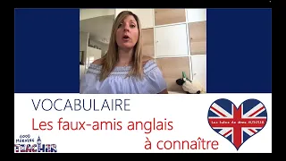 Vocabulaire : + de 100 FAUX-AMIS  à connaître incontournables en anglais