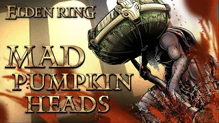 Elden Ring Lore - Who Were The Mad Pumpkin Heads?