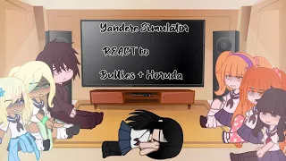 Yandere Simulator React to Bullies + Horuda ✨🔪 Murder Hoshiko Au ✨🔪 Gacha Club ✨🔪