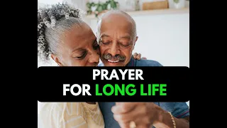 15 Powerful Prayer For Long Life & Good health + Bible verses