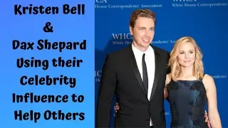 Dax Shepard & Kristen Bell Using Celebrity to Help Others