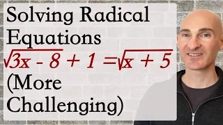 Solving Radical Equations (More Challenging)