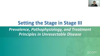 WATCH NOW - New Horizons in Unresectable Stage III NSCLC: A Case-based Exploration of Evolving Da…