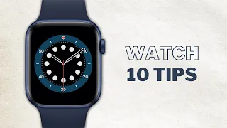 10 Genuinely Useful Apple Watch Tips & Tricks