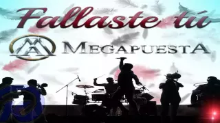 Grupo Megapuesta - Fallaste Tú (Primicia Mayo 2016)