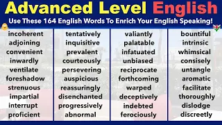 Advanced Level English - Use These 164 English Vocabulary Words To Enrich Your English Speaking!