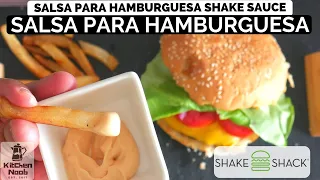 Salsa para hamburguesa | 🍔 Aderezo shake sauce de shake shacks