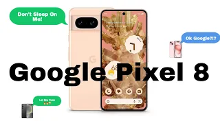 WATCH This Video if Considering Google Pixel 8 - What Makes it Special?