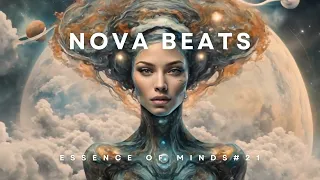 Nova Beats-Essence of Minds #21 [Melodic Techno/House & Progressive House DJ Mix]