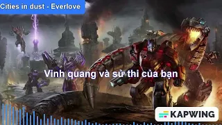 [Vietsub] Cities in dust - Transformers Fall Of Cybertron song [by Everlove]