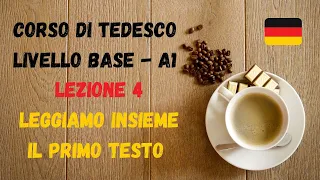 Corso di TEDESCO base (A1): Lezione 4 – Leggiamo insieme il primo testo