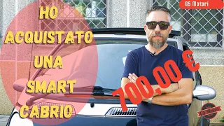 Ho comprato una Smart Cabrio per soli 700,00€, avrò fatto un affare?