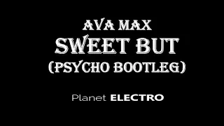 Ava Max - Sweet But (Psycho Bootleg)