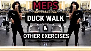 2018 | MEPS - HOW TO DUCK WALK & OTHER EXERCISES !