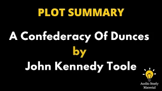 Summary Of A Confederacy Of Dunces By John Kennedy Toole - John Kennedy Toole