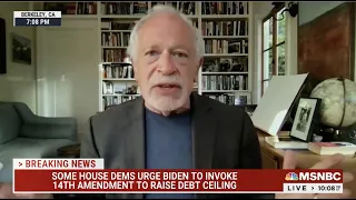 What Happens If the U.S. Doesn’t Raise the Debt Ceiling? - Robert Reich on The Last Word - MSNBC