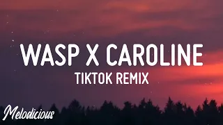Wasp X Caroline (Tiktok Remix) killa west side killa