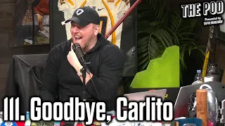 111. Goodbye, Carlito | The Pod