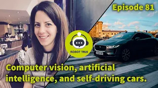 Computer vision, artificial intelligence, and self-driving cars - interview with Vassia Simaiaki