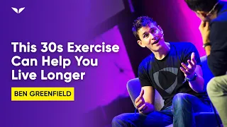 How 30 Seconds Of Exercise Can Help You Live Longer | Ben Greenfield