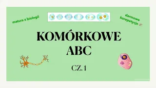 #3 Komórkowe ABC, cz. 1 - budowa komórki 🧬 matura z biologii 🦎 darmowe korepetycje ✅liceum