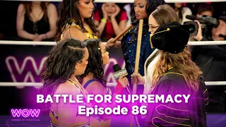 WOW Episode 86 - Battle for Supremacy | Full Episode | WOW - Women Of Wrestling