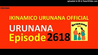 URUNANA Episode 2618//Nyuma yo gukira Fistule Mutesi atinyutse kuvuga ibyamubayeho...