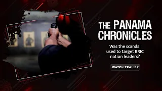 The Panama Chronicles- Was The Panama Papers Scandal An Attack Against BRIC? | Documentary Trailer