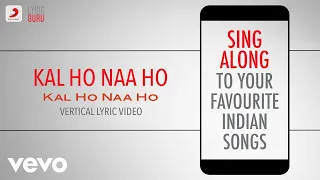 Kal Ho Naa Ho - Official Bollywood Lyrics|Sonu Nigam|Shankar Ehsaan Loy