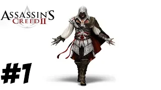 Assassin's Creed 2 Walkthrough Part 1 - Ezio Auditore da Firenze (AC2 Let's Play Gameplay )(PC)