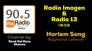 Harlem Song - Raymond Lefevre * Radio Imagen & Radio 13