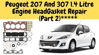 (Part 2) How To Fit New Head gasket on Peugeot 207 And 307 1.4 Litre, Engine Code: KFU