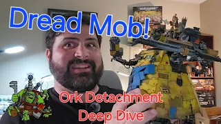 Let's get klanky! Dread Mob Detachment deep dive for Warhammer 40K 10th Edition Orks!