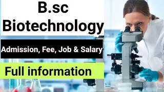 B.sc Biotechnology Course Full information in hindi |b.sc biotechnology Admission Fee Career & Scope