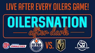 Recapping the Golden Knights vs. Oilers (Game 4) | Oilersnation After Dark - May 10th, 2023