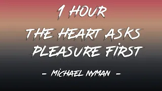 The Heart Asks Pleasure First | 1 Hour [4K]