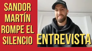 ¡Sandor Martín ROMPE EL SILENCIO después de la pelea contra Teófimo López!