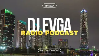 Dj Evga - Radio Podcast - 16 Febr 2024