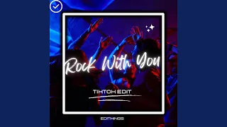 Rock With You (Tik Tok Edit)
