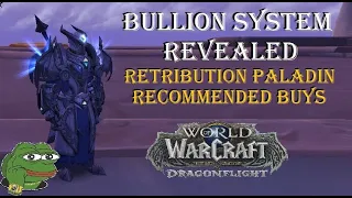 Dragonflight Season 4 -One Bullion per week and Retribution Paladin best buys