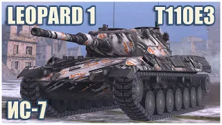 Leopard 1, T110E3 & IS-7 • WoT Blitz Gameplay