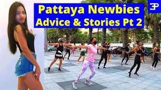 Pattaya Newbies Streetsmart Advice & Stories Pt 2