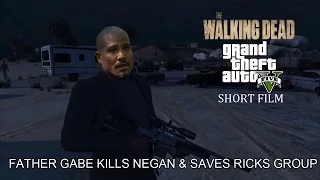 Father Gabe Kills Negan & Saves Rick (Gta 5 Machinima)(The Walking Dead)
